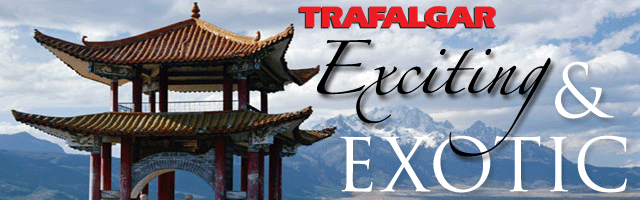 Trafalgar Tours - Exciting and Exotic